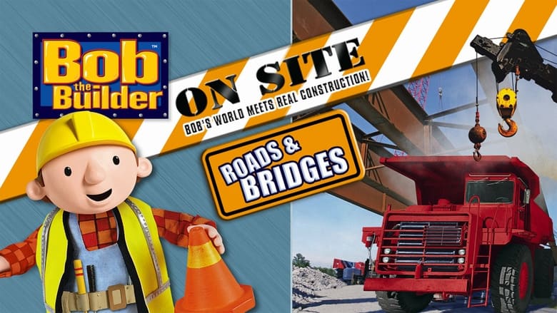 кадр из фильма Bob the Builder: On Site - Roads & Bridges