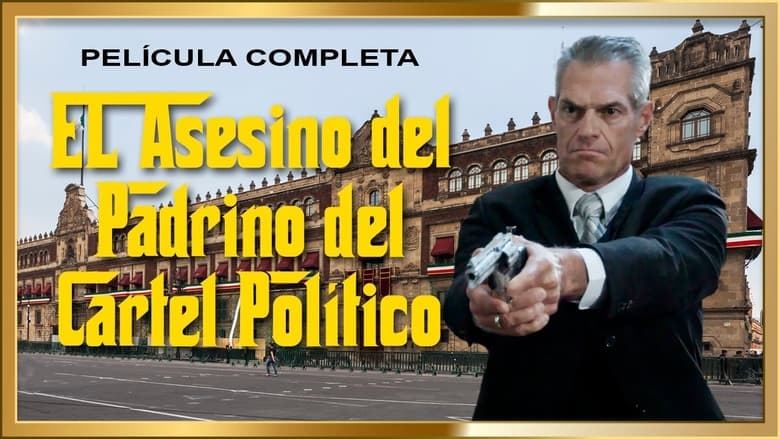 кадр из фильма El asesino del padrino del Cártel político