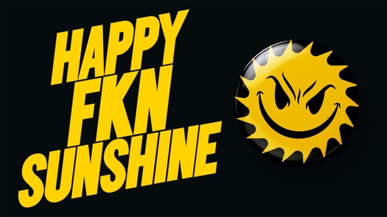 кадр из фильма Happy FKN Sunshine