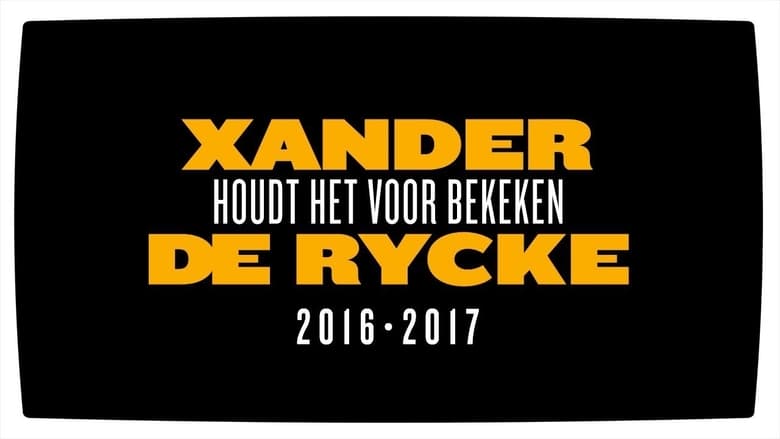 кадр из фильма Xander De Rycke: Houdt Het Voor Bekeken 2016-2017