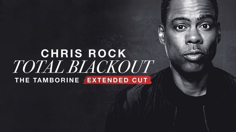 Chris Rock Total Blackout: The Tamborine Extended Cut