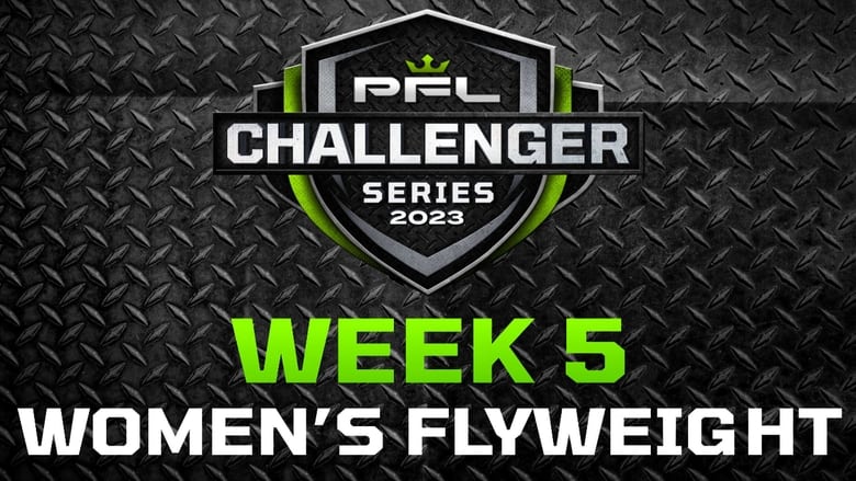 кадр из фильма PFL Challenger Series 2023: Week 5/Women's Flyweights