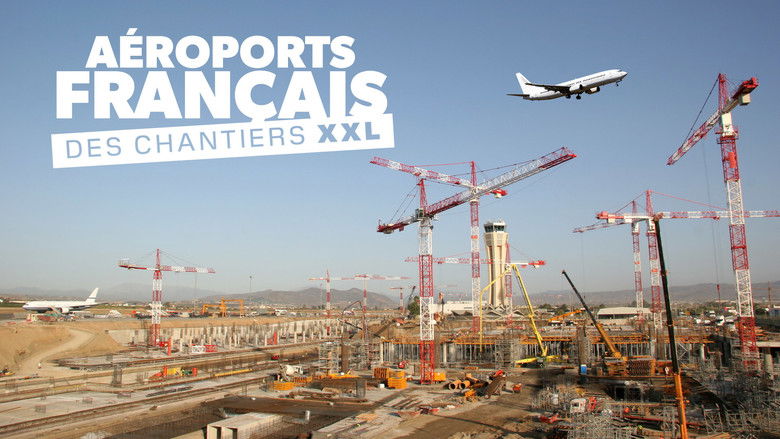 кадр из фильма Aéroports français : Des chantiers XXL