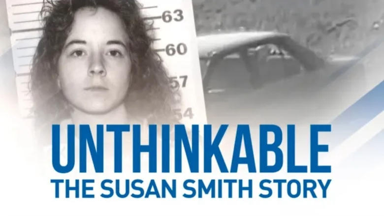 Unthinkable: The Susan Smith Story