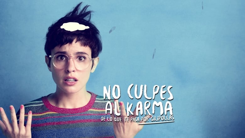 кадр из фильма No culpes al karma de lo que te pasa por gilipollas