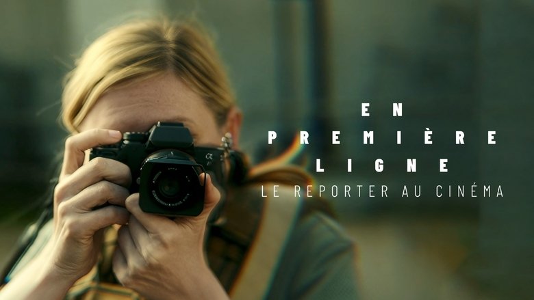 кадр из фильма En première ligne, le reporter au cinéma
