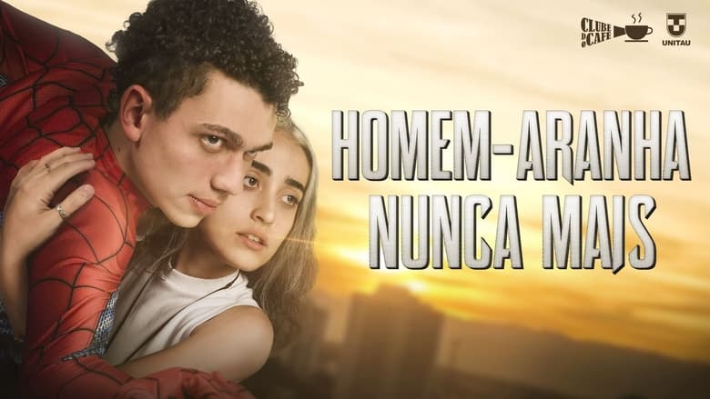 Homem-Aranha: Nunca Mais! (CURTA)