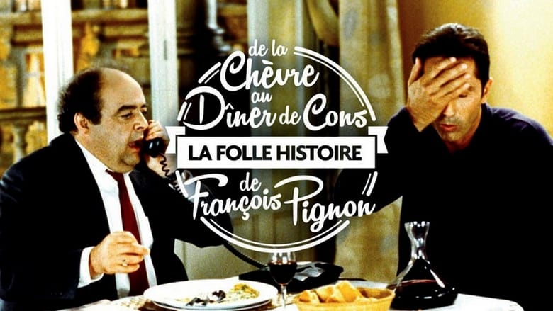 кадр из фильма La Folle Histoire de François Pignon - De La chèvre au Dîner de cons