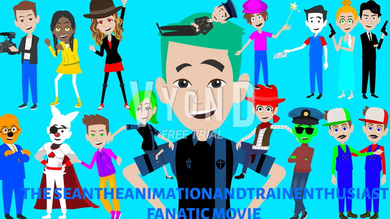 The SeanTheAnimationAndTrainEnthusiastFanatic Movie