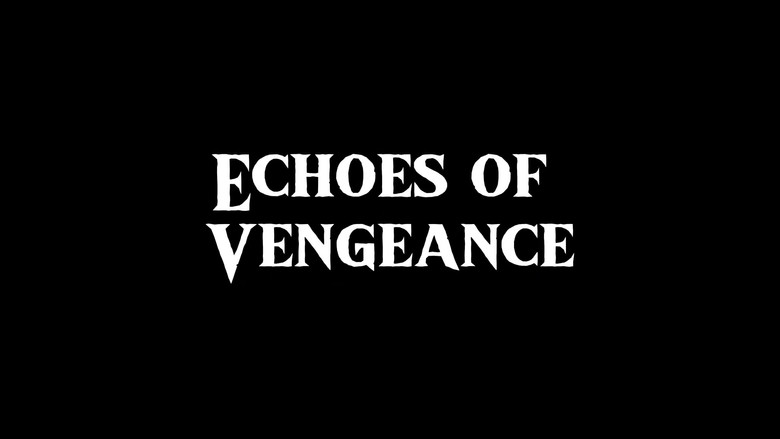 Echoes of Vengeance