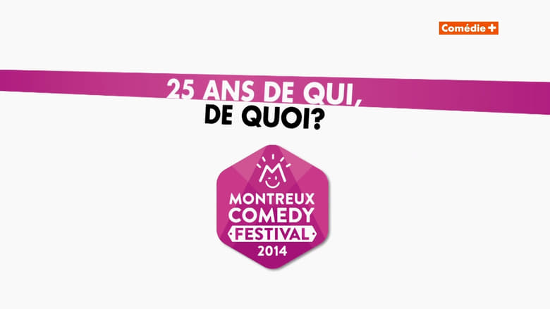 кадр из фильма Montreux Comedy Festival 2014 - 25 ans de qui, de quoi ?
