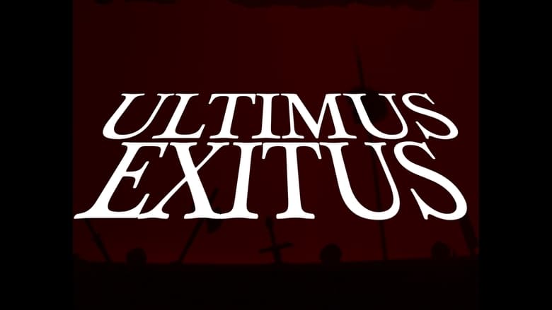 кадр из фильма ULTIMUS EXITUS