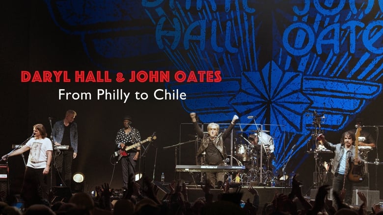 кадр из фильма Daryl Hall & John Oates: From Philly to Chile