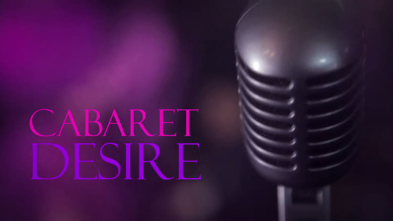 кадр из фильма Cabaret Desire