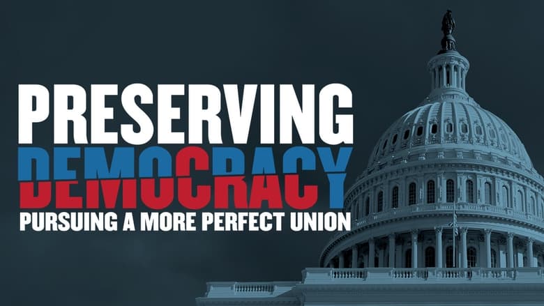 кадр из фильма Preserving Democracy: Pursuing a More Perfect Union