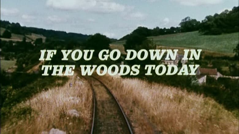 кадр из фильма If You Go Down in the Woods Today