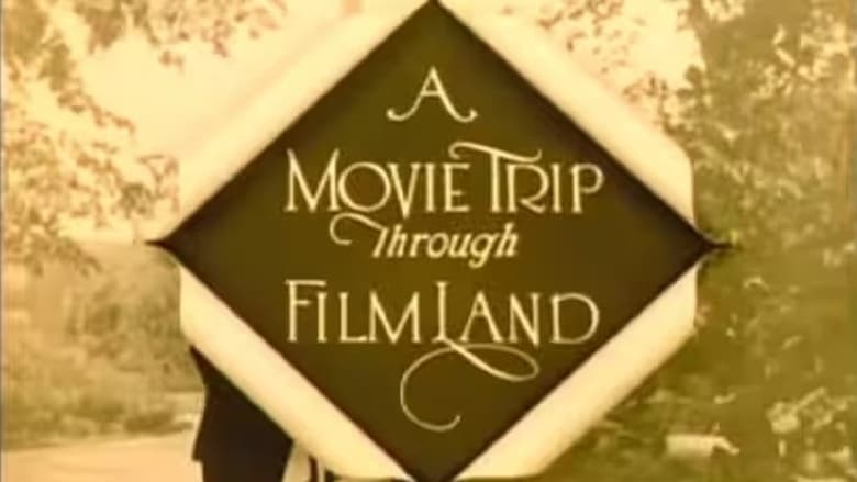 A Movie Trip Through Filmland