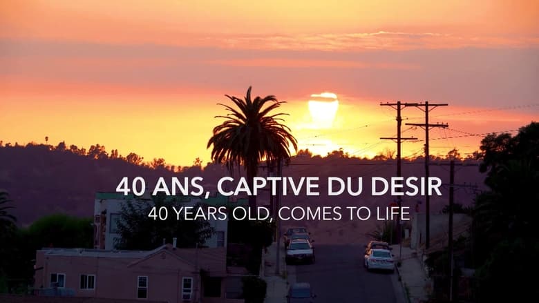 кадр из фильма 40 ans, captive du désir