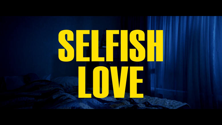кадр из фильма Selfish Love