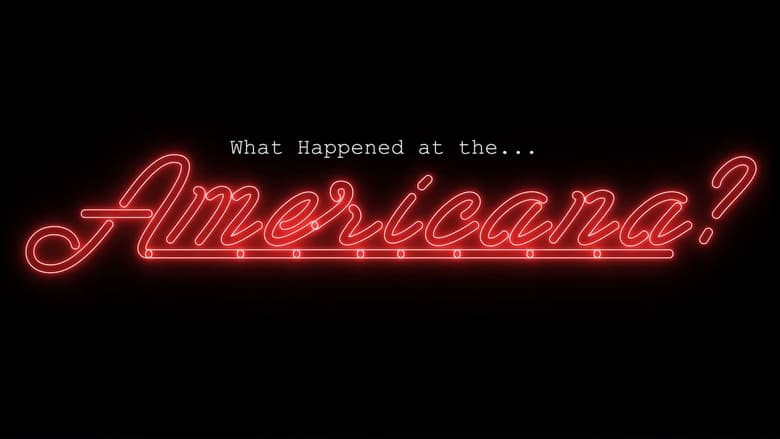 кадр из фильма What Happened At The Americana?