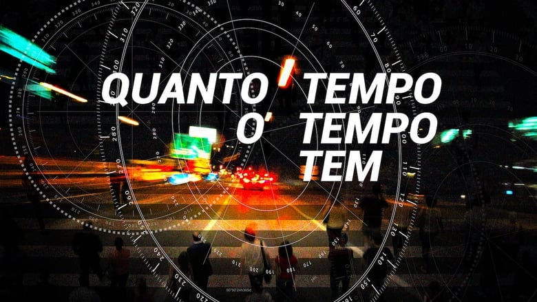 кадр из фильма Quanto Tempo o Tempo Tem