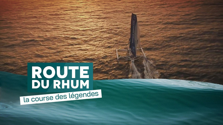 La Route du Rhum : La course des légendes