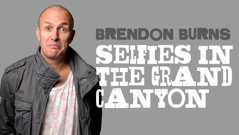 кадр из фильма Brendon Burns: Selfies in the Grand Canyon