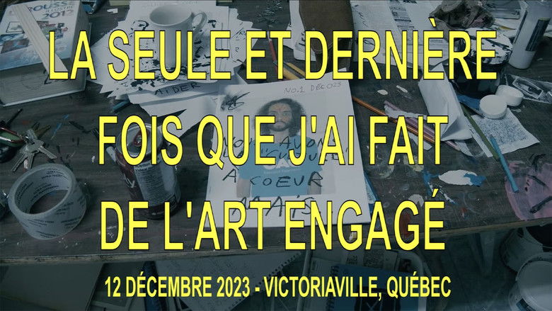 кадр из фильма La seule et dernière fois que j'ai fait de l'art engagé