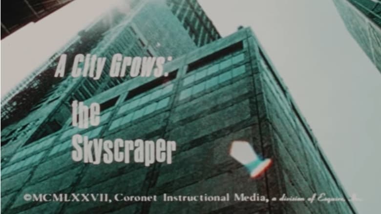 кадр из фильма A City Grows: The Skyscraper