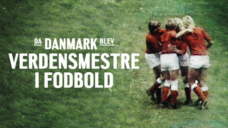 кадр из фильма Da Danmark blev verdensmestre i fodbold