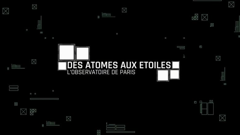 кадр из фильма Des atomes aux étoiles : L'Observatoire de Paris
