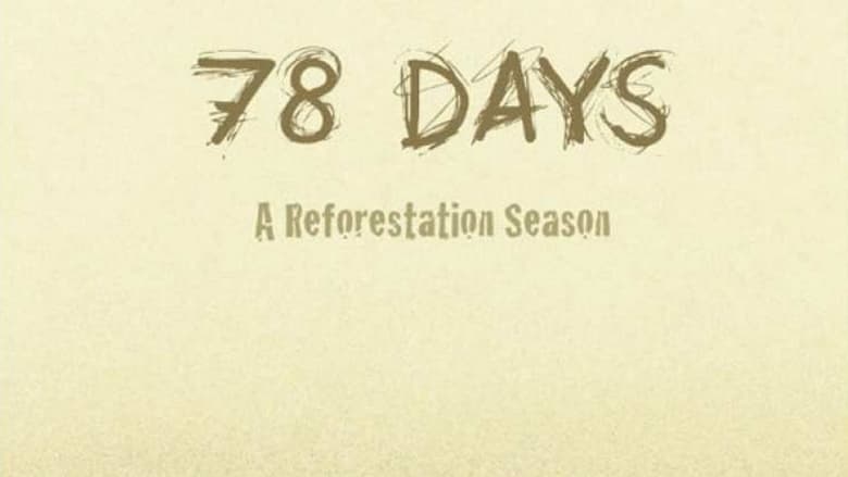 кадр из фильма 78 days: A Tree Planting Documentary