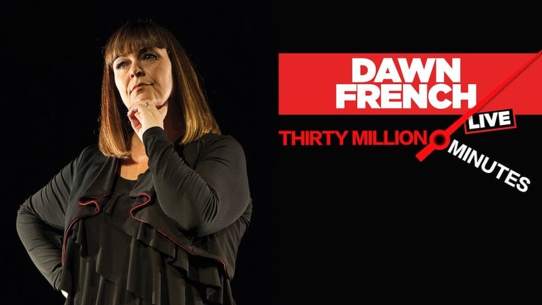 кадр из фильма Dawn French Live: 30 Million Minutes