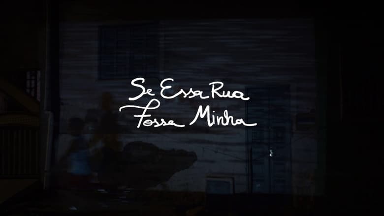 кадр из фильма Se Essa Rua Fosse Minha