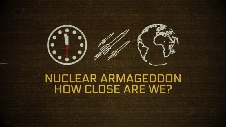 кадр из фильма Nuclear Armageddon: How Close Are We?