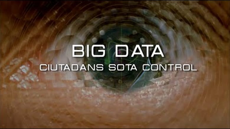 кадр из фильма Big Data. Ciudadanos bajo control