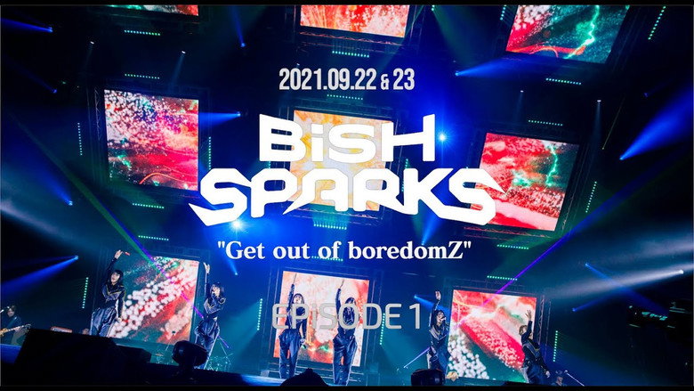 кадр из фильма BiSH SPARKS “Get out of boredomZ” EPiSODE 1 at セキスイハイムスーパーアリーナ