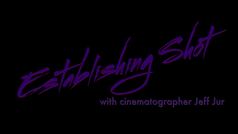 кадр из фильма Establishing Shot with Cinematographer Jeff Jur