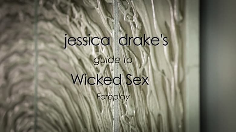 кадр из фильма Jessica Drake's Guide to Wicked Sex: Foreplay