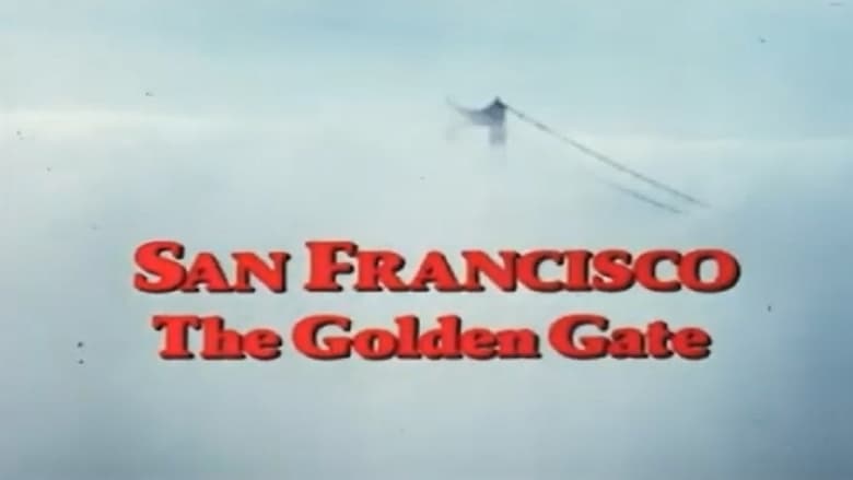 кадр из фильма San Francisco: The Golden Gate