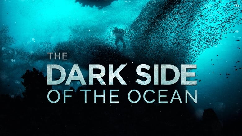 кадр из фильма The Dark Side of the Ocean