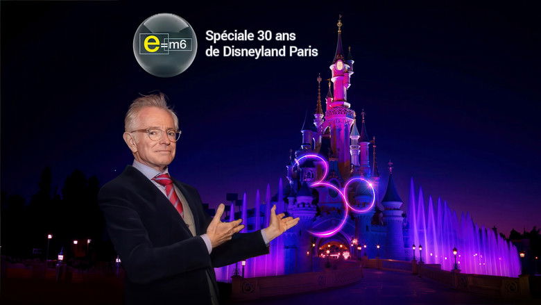 кадр из фильма E=M6 : Spéciale 30 ans de Disneyland Paris