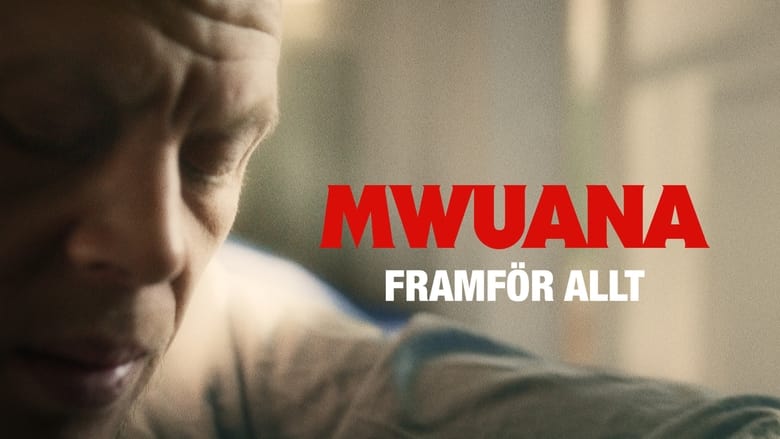 кадр из фильма Mwuana - framför allt