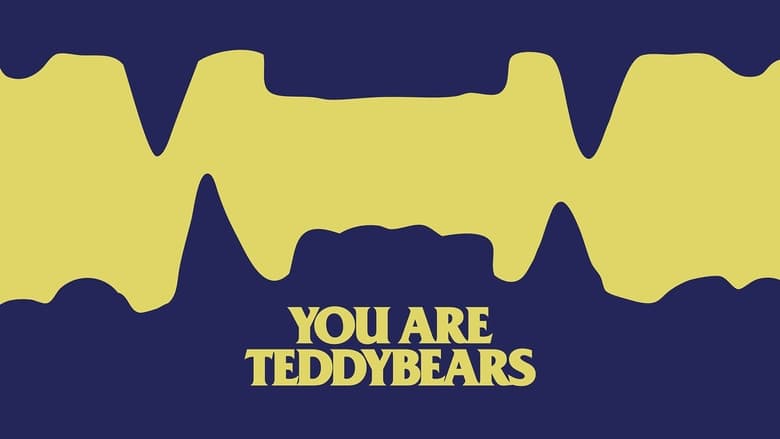 кадр из фильма You are Teddybears