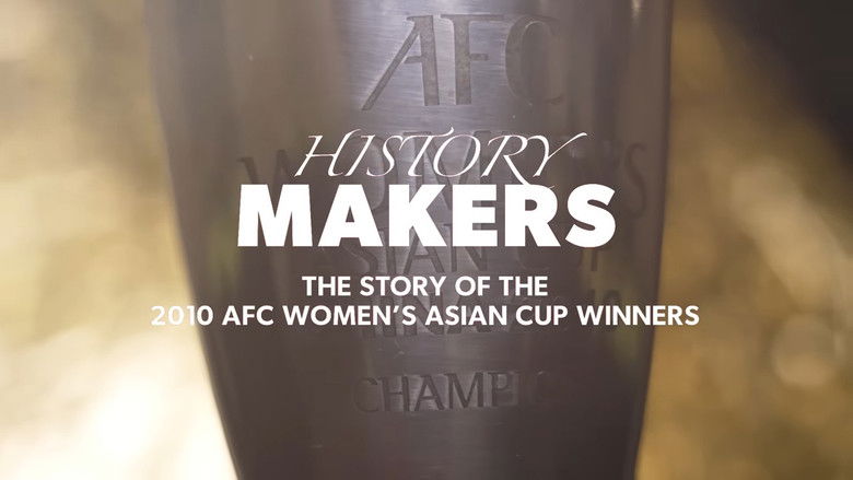кадр из фильма History Makers: The Story of the 2010 AFC Women's Asian Cup Winners