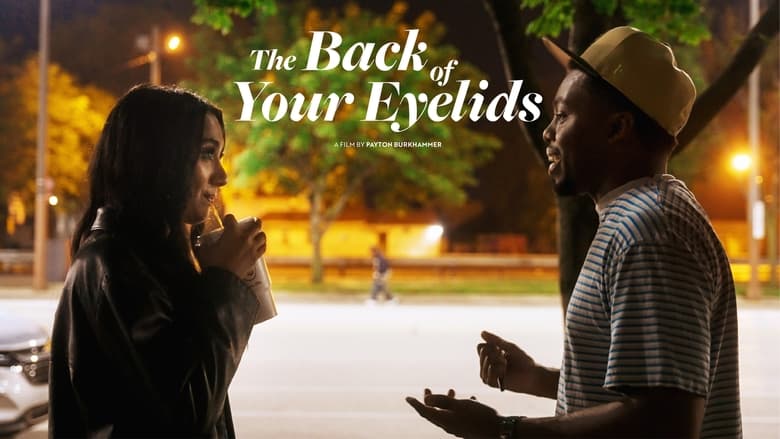 кадр из фильма The Back of Your Eyelids