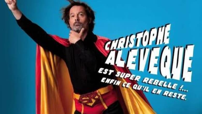 кадр из фильма Christophe Alévêque est super rebelle !... enfin ce qu'il en reste !