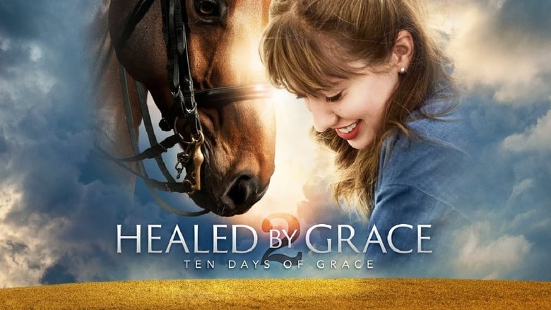 кадр из фильма Healed by Grace 2 : Ten Days of Grace