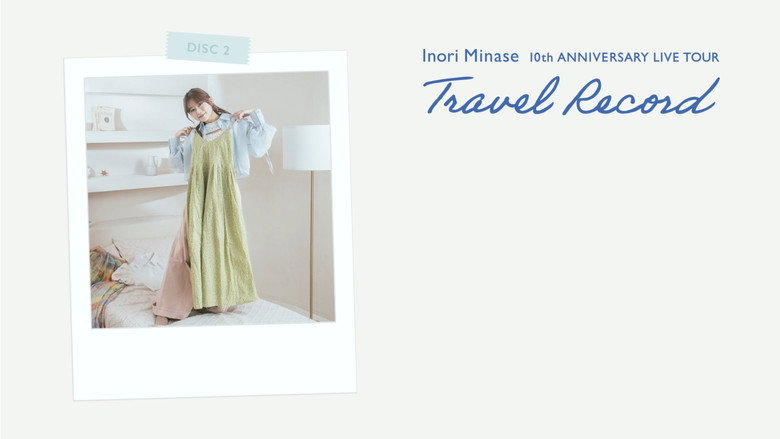 кадр из фильма Inori Minase 10th ANNIVERSARY LIVE TOUR Travel Record