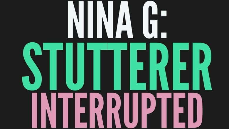 NINA G: STUTTERER INTERRUPTED